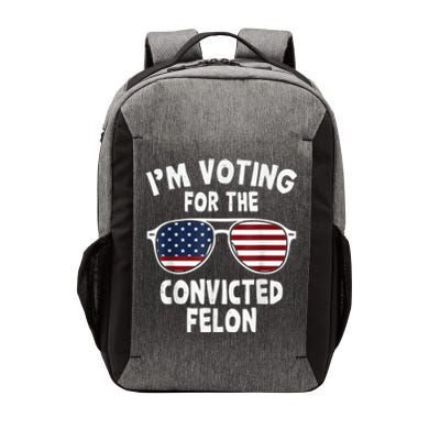 I Am Voting For A Convicted Felon Trump 2024 Vector Backpack