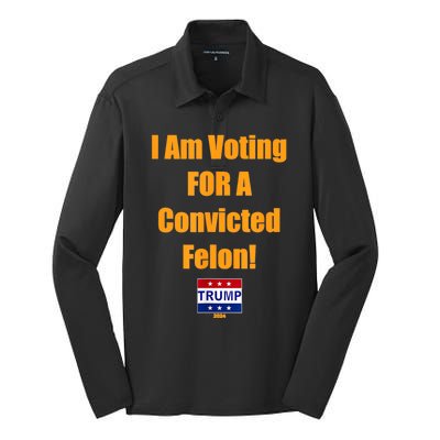 I Am Voting For A Convicted Felon Trump 2024 Silk Touch Performance Long Sleeve Polo