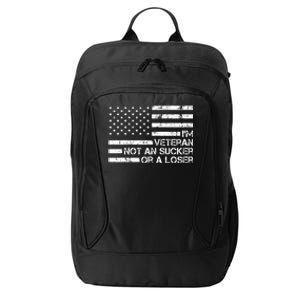 IM A Veteran Not A Sucker Or A Loser Patriotic Quotes City Backpack