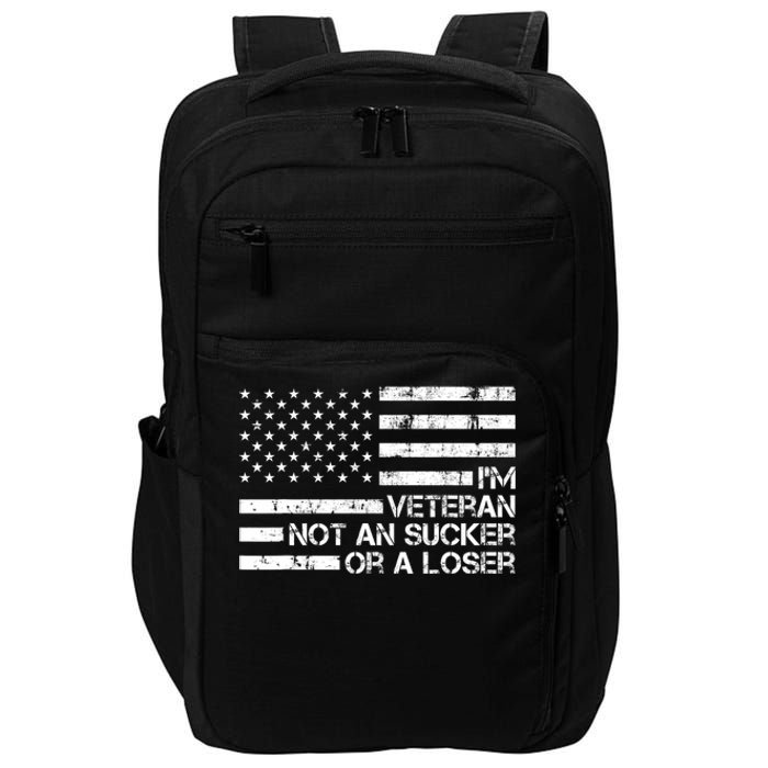 IM A Veteran Not A Sucker Or A Loser Patriotic Quotes Impact Tech Backpack