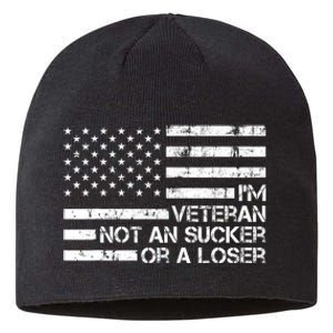 IM A Veteran Not A Sucker Or A Loser Patriotic Quotes Sustainable Beanie