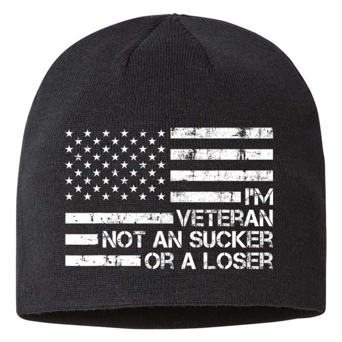 IM A Veteran Not A Sucker Or A Loser Patriotic Quotes Sustainable Beanie