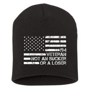 IM A Veteran Not A Sucker Or A Loser Patriotic Quotes Short Acrylic Beanie