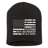 IM A Veteran Not A Sucker Or A Loser Patriotic Quotes Short Acrylic Beanie