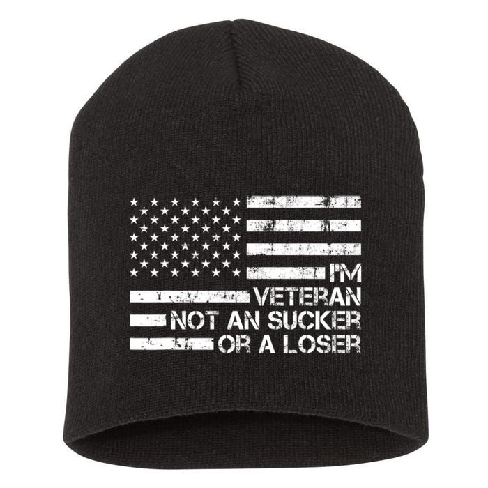 IM A Veteran Not A Sucker Or A Loser Patriotic Quotes Short Acrylic Beanie