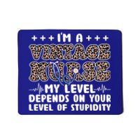 Im A Vintage Nurse My Level Depends Nurse Vintage Nurses Gift Mousepad