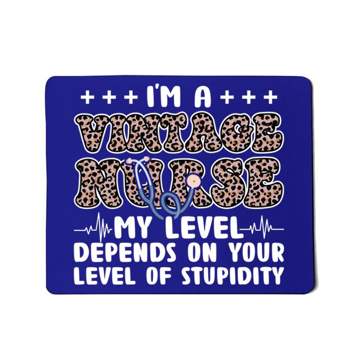 Im A Vintage Nurse My Level Depends Nurse Vintage Nurses Gift Mousepad