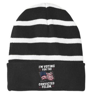 I Am Voting For A Convicted Felon Trump 2024 Striped Beanie with Solid Band