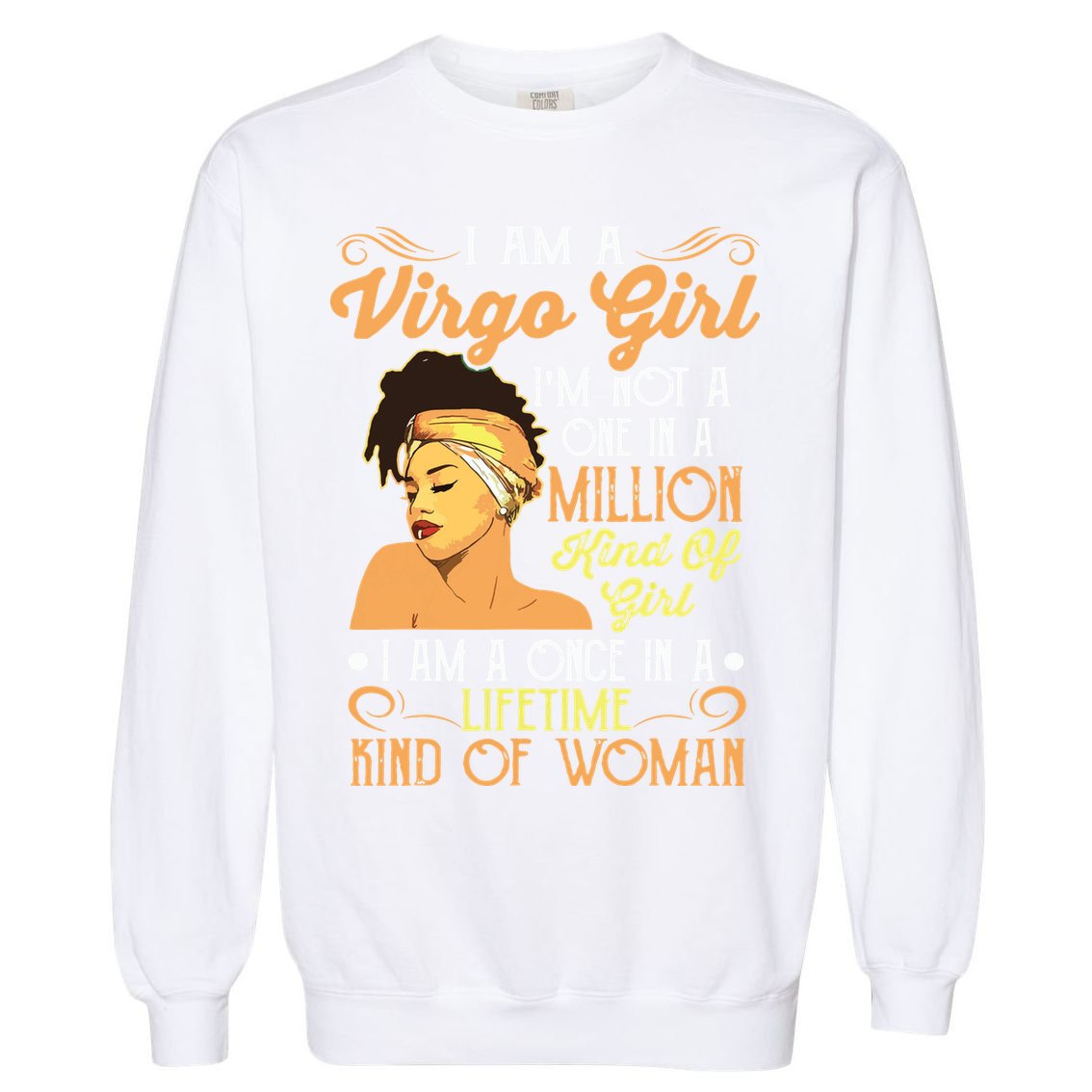 Im A Virgo Girl Black Women Shirts Virgo Girl Garment-Dyed Sweatshirt