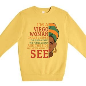 Im A Virgo Woman I Have 3 Sides Funny Premium Crewneck Sweatshirt