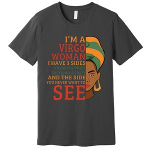 Im A Virgo Woman I Have 3 Sides Funny Premium T-Shirt