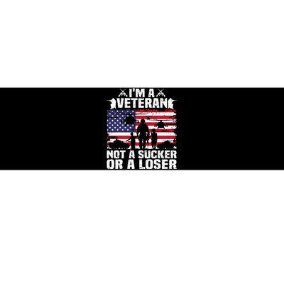 IM A Veteran Not A Sucker Or A Loser Patriotic Quotes Bumper Sticker