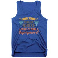 Im A Vintage Nurse Whats Superpower? Nurse Vintage Nurses Funny Gift Tank Top