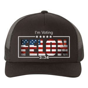 I Am Voting Felon 2024 Trump Usa Flag Yupoong Adult 5-Panel Trucker Hat