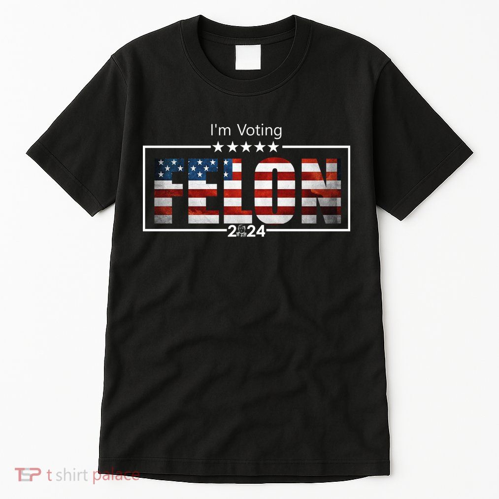 I Am Voting Felon 2024 Trump Usa Flag Tall T-Shirt