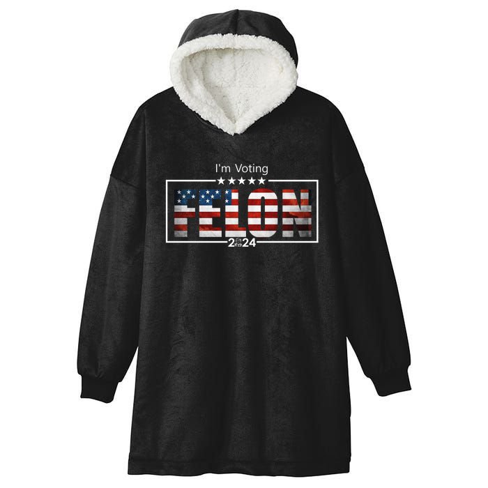 I Am Voting Felon 2024 Trump Usa Flag Hooded Wearable Blanket