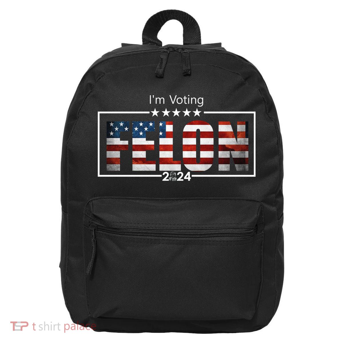 I Am Voting Felon 2024 Trump Usa Flag 16 in Basic Backpack