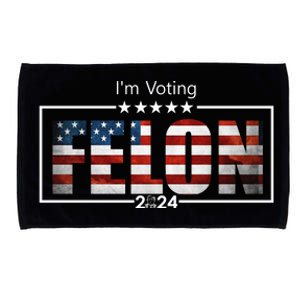 I Am Voting Felon 2024 Trump Usa Flag Microfiber Hand Towel