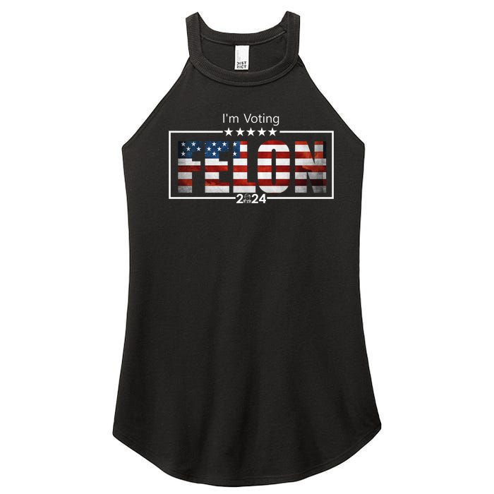 I Am Voting Felon 2024 Trump Usa Flag Women's Perfect Tri Rocker Tank