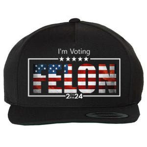 I Am Voting Felon 2024 Trump Usa Flag Wool Snapback Cap