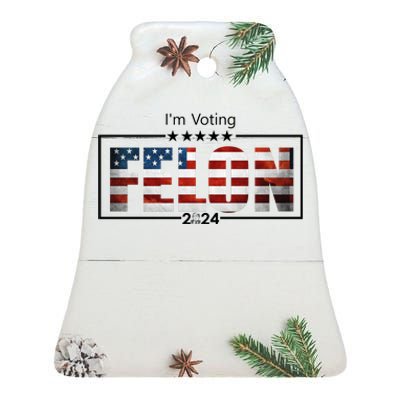 I Am Voting Felon 2024 Trump Usa Flag Ceramic Bell Ornament