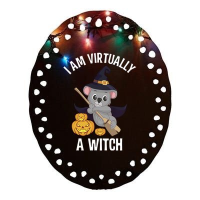 I Am Virtually A Witch Koala Bear Easy Halloween Costume Gift Ceramic Oval Ornament