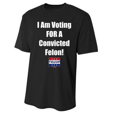 I Am Voting For A Convicted Felon Trump 2024 Performance Sprint T-Shirt