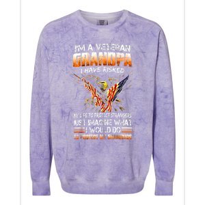 IM A Veteran Grandpa I Have Risked My Life To Protect Strangers Colorblast Crewneck Sweatshirt