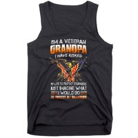 IM A Veteran Grandpa I Have Risked My Life To Protect Strangers Tank Top