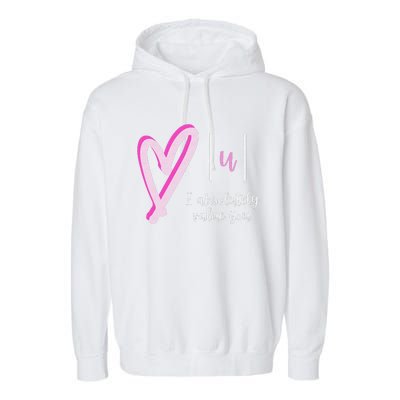 I absolutely value you Math Teacher Valentine's Day Garment-Dyed Fleece Hoodie