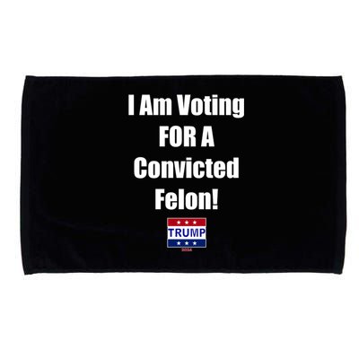 I Am Voting For A Convicted Felon Trump 2024 Microfiber Hand Towel