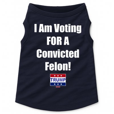 I Am Voting For A Convicted Felon Trump 2024 Doggie Tank