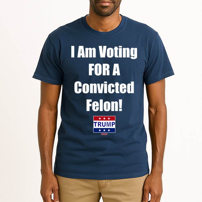 I Am Voting For A Convicted Felon Trump 2024 Tall T-Shirt