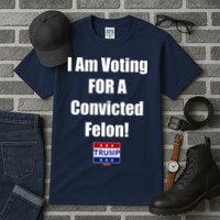 I Am Voting For A Convicted Felon Trump 2024 Tall T-Shirt