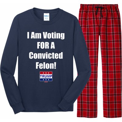 I Am Voting For A Convicted Felon Trump 2024 Long Sleeve Pajama Set