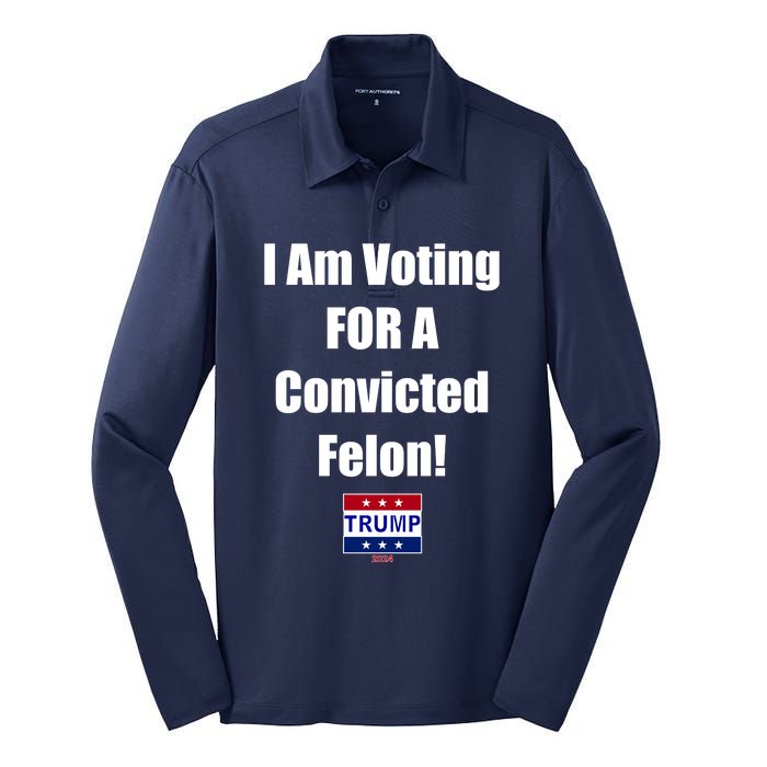 I Am Voting For A Convicted Felon Trump 2024 Silk Touch Performance Long Sleeve Polo