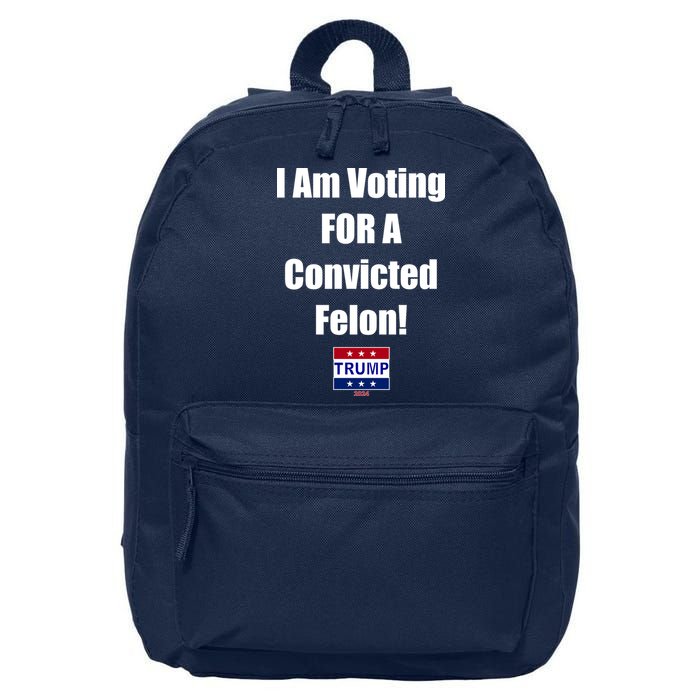 I Am Voting For A Convicted Felon Trump 2024 16 in Basic Backpack