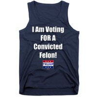 I Am Voting For A Convicted Felon Trump 2024 Tank Top