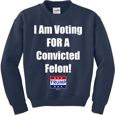 I Am Voting For A Convicted Felon Trump 2024 Kids Sweatshirt