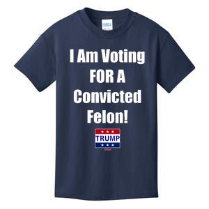 I Am Voting For A Convicted Felon Trump 2024 Kids T-Shirt