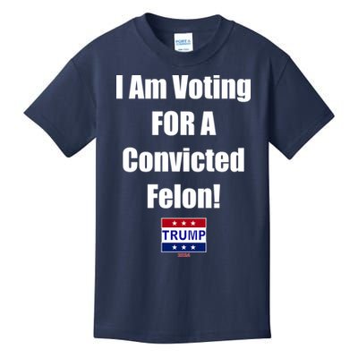 I Am Voting For A Convicted Felon Trump 2024 Kids T-Shirt