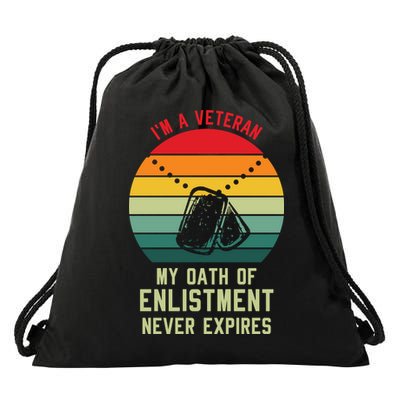 I'm A Veteran My Oath Of Enlistment Never Expires Vintage Retro Drawstring Bag
