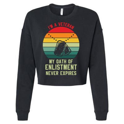 I'm A Veteran My Oath Of Enlistment Never Expires Vintage Retro Cropped Pullover Crew