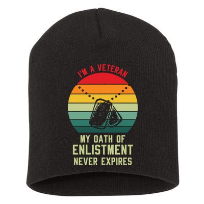 I'm A Veteran My Oath Of Enlistment Never Expires Vintage Retro Short Acrylic Beanie