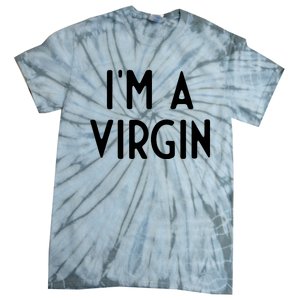 Im A Virgin I Funny White Lie Party Tie-Dye T-Shirt