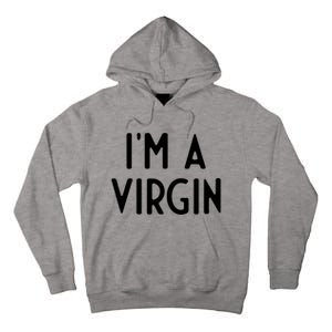 Im A Virgin I Funny White Lie Party Tall Hoodie