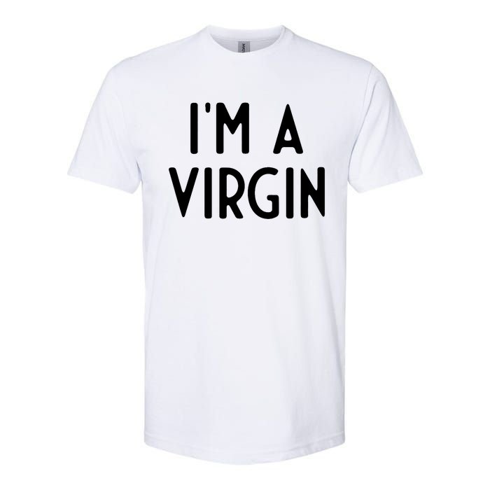 Im A Virgin I Funny White Lie Party Softstyle CVC T-Shirt