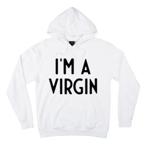 Im A Virgin I Funny White Lie Party Hoodie