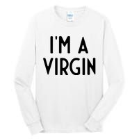 Im A Virgin I Funny White Lie Party Tall Long Sleeve T-Shirt