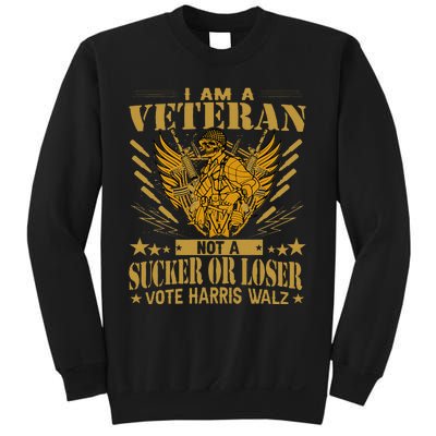 IM A Veteran Not A Sucker Or A Loser Harris Walz 2024 Sweatshirt